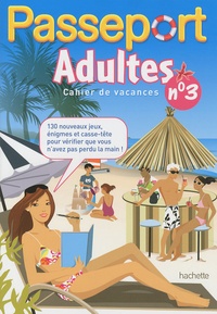 Agnès Gabrielli - Passeport Adultes - Cahier de vacances n°3.