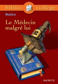 Bibliocollège - Le Médecin malgré lui, Molière.