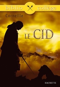 Pierre Corneille et Niloufar Sadighi - Bibliocollège - Le Cid, Corneille.