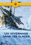 Isabelle de Lisle et Jules Verne - Bibliocollège - Un hivernage dans les glaces, Jules Verne.