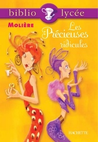 Bertrand Louët et  Molière - Bibliolycée - Les Précieuses ridicules, Molière.