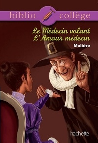 Isabelle de Lisle - Bibliocollège n° 76 - Le médecin volant - L'amour médecin.
