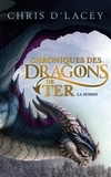 Chris D'Lacey - Chroniques des dragons de Ter - Livre I - La Horde.