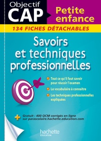 Josiane Brin et Carine Chiarazzo - Savoirs et techniques professionnelles CAP Petite enfance - 134 fiches détachables.