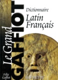 Félix Gaffiot - Dictionnaire Latin-Francais. Edition 2000.