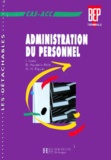 D Houdelin-Pelle et I Issaly - Administration du personnel - CAS-ACC, BEP, terminale.