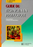 A Chevalier et J Bohan - Guide du technicien en productique - Pour maîtriser la production industrielle.