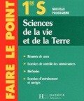 Claudine Gaston et Thérèse Moreau - Sciences De La Vie Et De La Terre 1ere S.