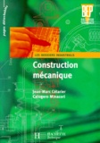 Calogero Minacori et Jean-Marc Célarier - Construction Mecanique Seconde Professionnelle Et Terminale Bep.