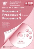  Collectif - Cgo Processus 1, 4 (1ere Partie), 5 Bts 1ere Annee. Livre Du Professeur, Avec Cd-Rom.