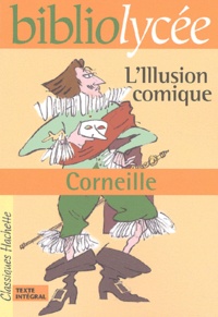 Pierre Corneille et Fanny Marin - L'Illusion comique.