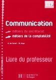 Rosine de Carné - Communication 2nde professionnelle BEP Secrétariat Comptabilité - Livre du professeur.