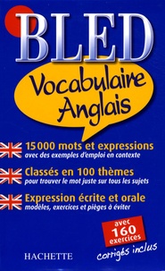 Annie Sussel et Isabelle Perrin - Bled Vocabulaire Anglais.