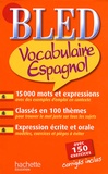 Odile Cleren Montaufray et Michelle Froger - Bled Vocabulaire espagnol.