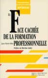 Jean-Pierre Obin - La face cachée de la formation professionnelle.