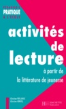 Christine Houyel et Christian Poslaniec - Activites De Lecture A Partir De La Litterature De Jeunesse.