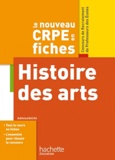 Daniel Lagoutte - Histoire des arts - Le nouveau CRPE en fiches.