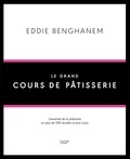 Eddie Benghanem - Le grand cours de pâtisserie.