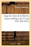 Fabrice Labrousse - Loge des Amis de la liberté, séance publique du 25 mai 1833. Concert au bénéfice.