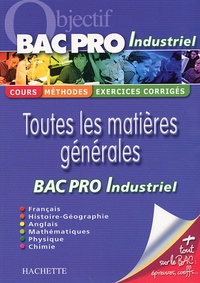 Agnès Auerbach et Georges Bringuier - Toutes les matières générales - Pour réviser son Bac Pro Industriel.