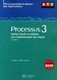 Denis Lefèvre et Thierry Vachet - Processus 3 BTS CGO - Gestion fiscale et relations avec l'administration des impôts, 1e partie.