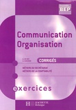 G De Wit et A Girodier - Communication Organisation BEP-2e professionnelle Métiers du secrétariat Métiers de la comptabilité - Corrigés.