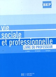 Chrystel Fasolo et M Fontaine - Vie sociale et professionnelle BEP - Livre du professeur.