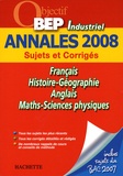Pascal Asmussen et Gilles Bourgogne - Français/Histoire-Géographie/Anglais/Maths-Sciences physiques BEP industriel - Annales 2008.