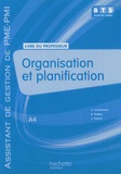 Claudette Champagne et Gérard Dubail - Organisation et planification A4 BTS assistant de gestion de PME-PMI - Livre du professeur.