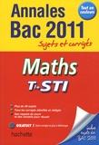 Olivier Charmarty et Boris Hanus - Maths Tle STI - Annales Sujets et corrigés.