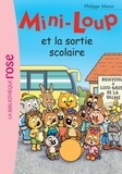 Philippe Matter - Mini-Loup Tome 22 : Mini-Loup et la sortie scolaire.