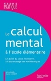 Daniel Djament et Sylvie Gamo - Le calcul mental à l'école élémentaire.