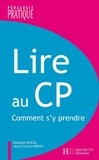 Elisabeth Descol et Jean-François Deboos - Lire au CP - Comment s'y prendre ? - Ebook epub.