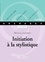 Nicolas Laurent - Initiation à la stylistique - Edition 2001 - Initiation-Exercices-Synthèses.