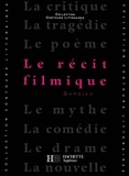 Bruno Vercier et André Gardies - Le Récit filmique - Edition 1993.