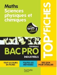Jean-Pierre Durandeau et Jean-Louis Berducou - Top'Fiches Maths, Sciences Physiques et Chimiques - Term. Bac Pro Industriel - ebook - Ed.2011.