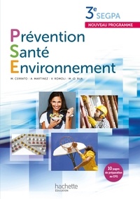 Marie-Odile Rua et Martine Cerrato - Prévention santé environnement, 3e Segpa - Livre de l'élève.