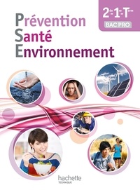 Nathalie Bonnefont et Brigitte Brelière - Prévention Santé Environnement 2de-1e-Tle Bac Pro.
