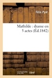 Eugène Sue - Mathilde : drame en 5 actes.