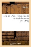  Voltaire - Tout en Dieu, commentaire sur Mallebranche. Signé : Par l'abbé de Tilladet.