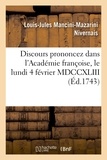 Pierre de Marivaux - Discours prononcez dans l'Académie françoise, le lundi 4 février MDCCXLIII.