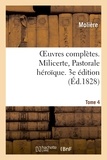  Molière - Oeuvres complètes. Tome 4. Milicerte, Pastorale héroîque.