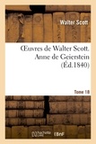 Walter Scott - Oeuvres de Walter Scott. T. 18 Anne de Geierstein.