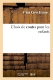 Bronner et Arnaud Berquin - Choix de contes pour les enfants.