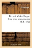 Victor Hugo - Recueil Victor Hugo : livre pour anniversaires.