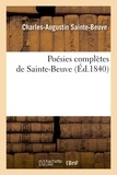 Charles-Augustin Sainte-Beuve - Poésies complètes de Sainte-Beuve.