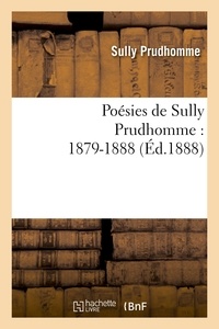  Sully Prudhomme - Poésies de Sully Prudhomme : 1879-1888.