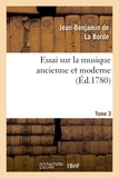Jean-Benjamin La Borde (de) - Essai sur la musique ancienne et moderne. Tome 4.