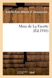 Gabriel-Paul-Othenin Haussonville (d') - Mme de La Fayette 6éme édition.