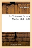 Jean Meslier - Le Testament de Jean Meslier.